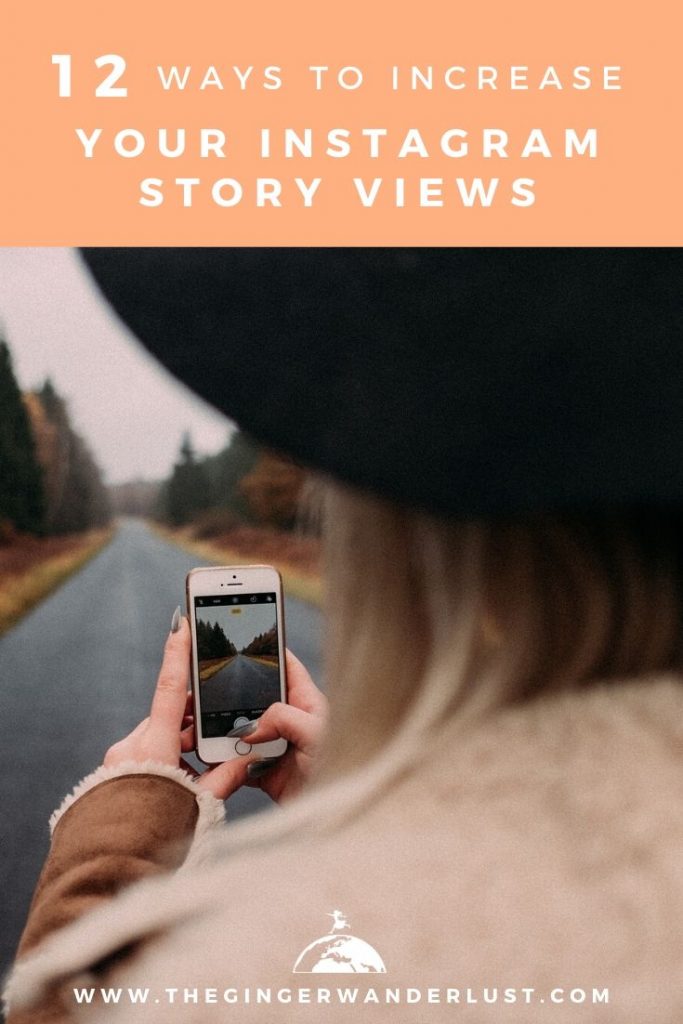 How To Get More Instagram Story Views The Ginger Wanderlust