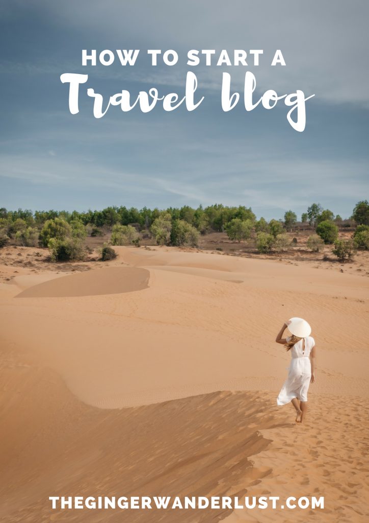 How to Start a Travel Blog - The Ginger Wanderlust