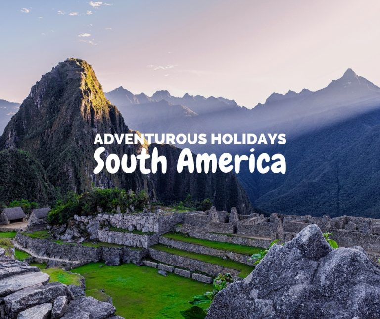 4 of the Best Places in South America for Adventurous Holidays - The ...