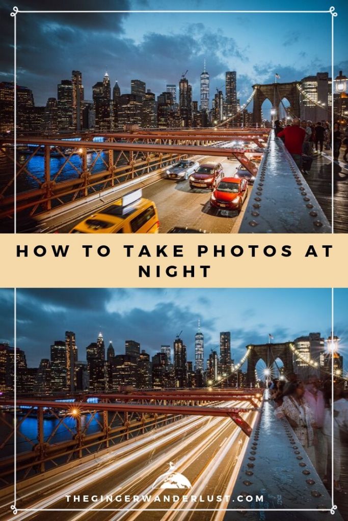 How to Take Photos at Night (Photography Tips) - The Ginger Wanderlust